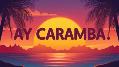 Ay Caramba Meaning